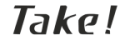 Take